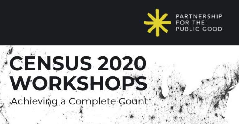 Census 2020 Workshops: Achieving a Complete Count