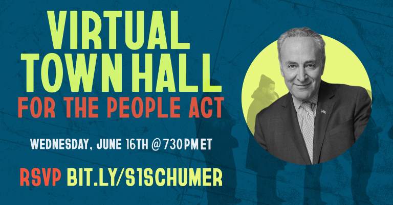 Virtual Town Hall w/ Majority Leader Chuck Schumer: For the People Act